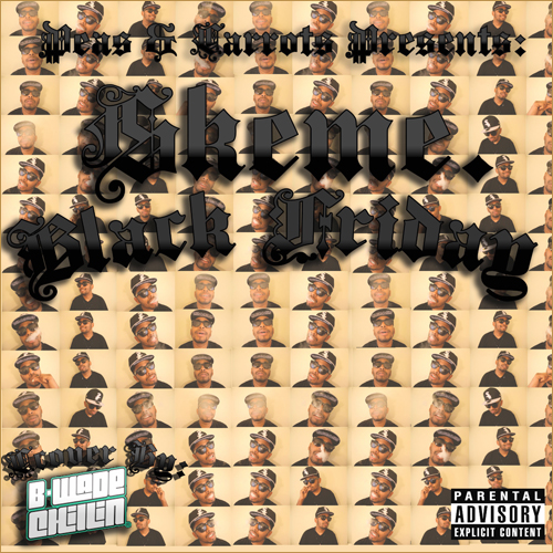 (Front) SKeme mixtape black fri. Cover by B-Wade