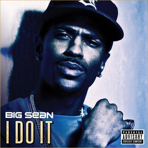 big sean i do it. Big Sean – I Do It