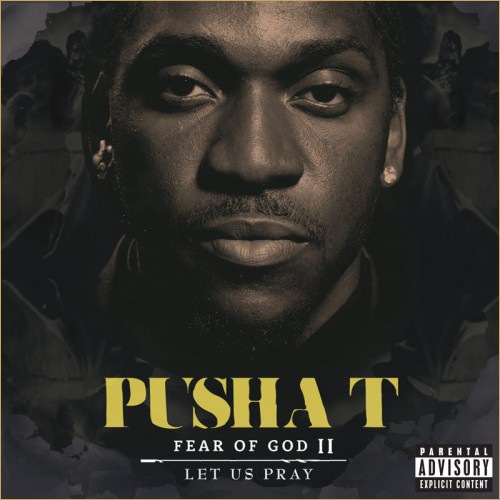 Pusha T – Fear of God II:  Let Us Pray (Album Stream)