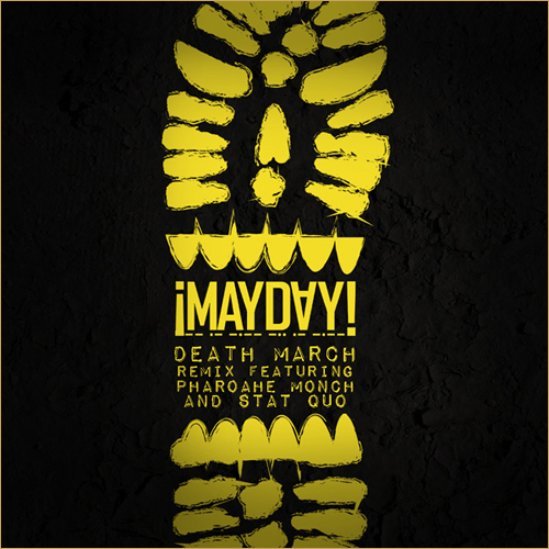!Mayday! – Death March (Remix) ft Pharoahe Monch & Stat Quo