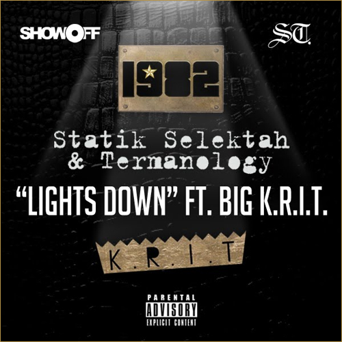 1982 (Statik Selektah & Termanology) – Lights Down ft Big K.R.I.T.
