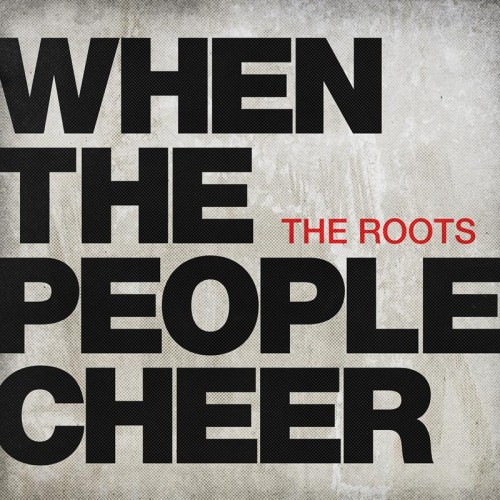 the-roots-when-the-people-cheer-500x500.jpg